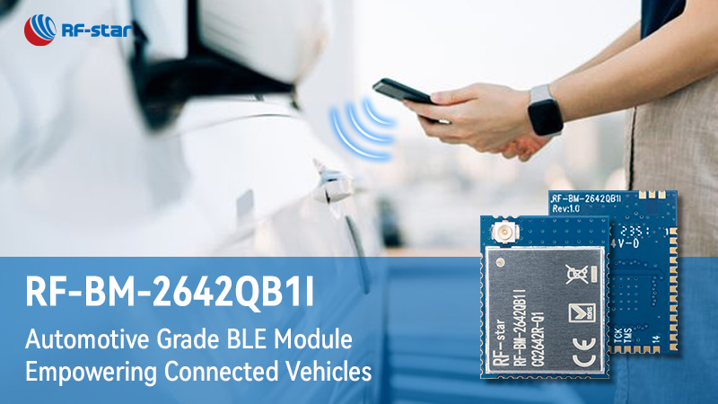 Módulo BLE de grado automotriz RF-BM-2642QB1I que potencia los vehículos conectados